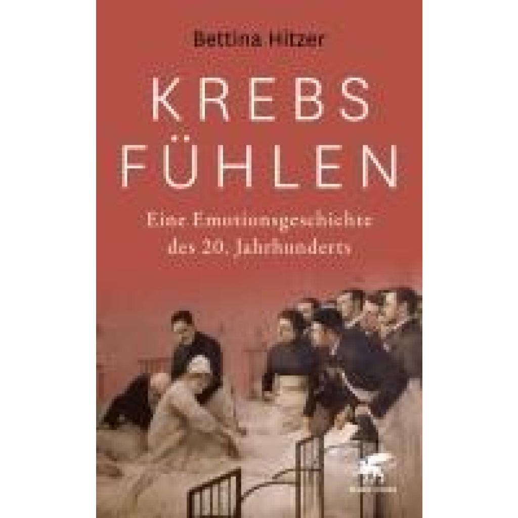 9783608964592 - Krebs fühlen - Bettina Hitzer Gebunden