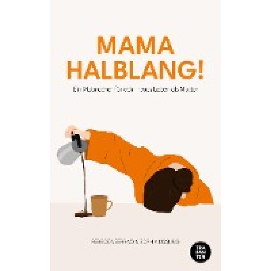 Kissling, Sophia: MAMA HALBLANG!