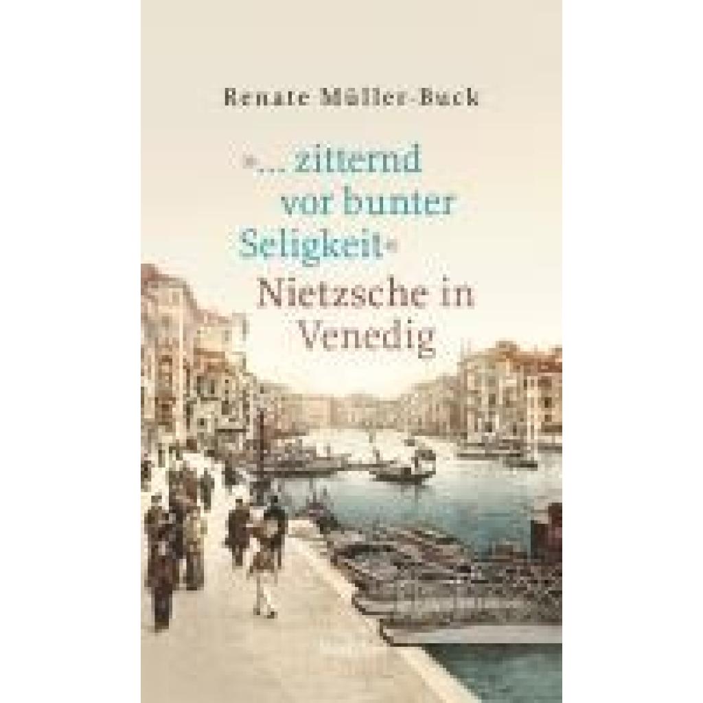 9783835355590 - » zitternd vor bunter Seligkeit« - Renate Müller-Buck Gebunden