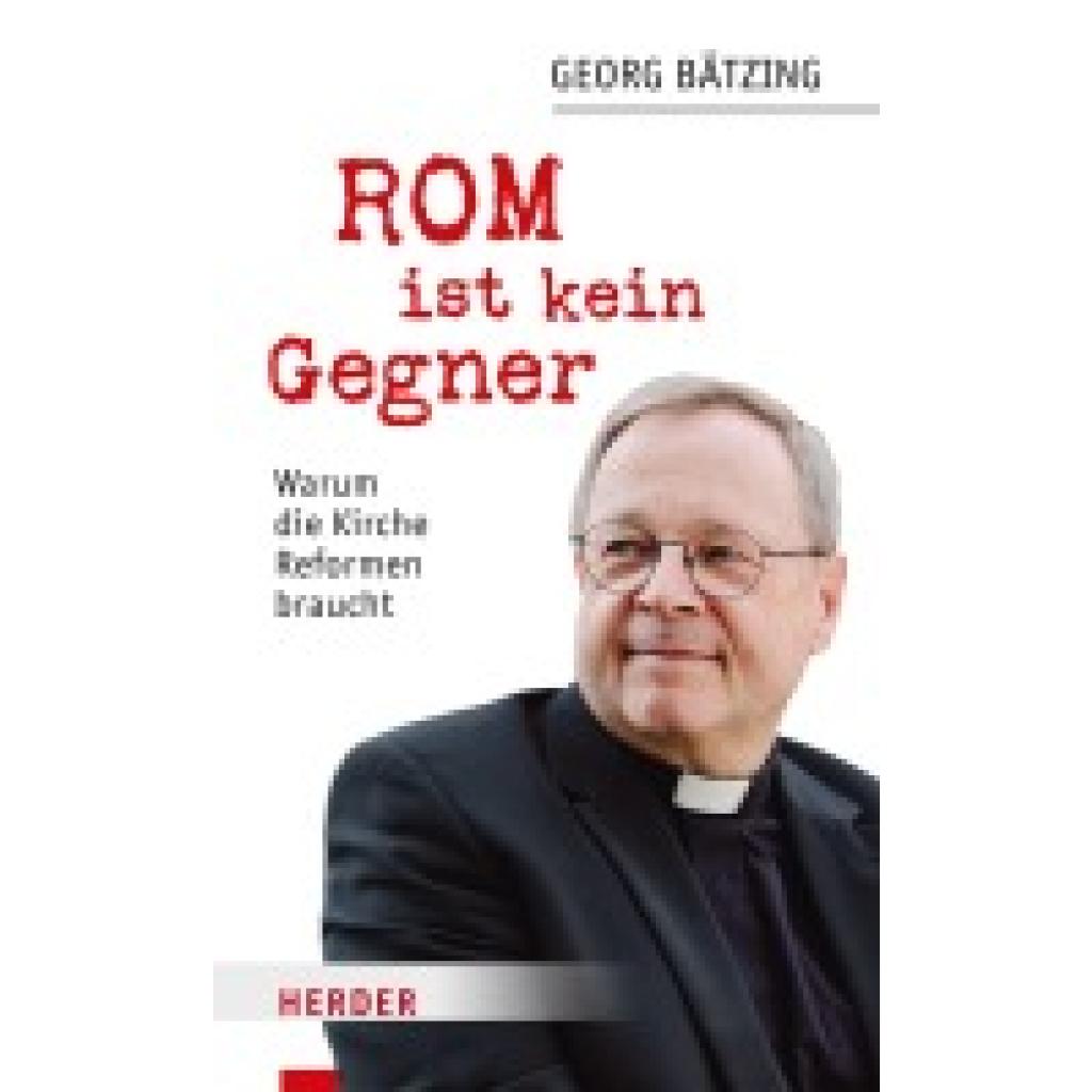 9783451102714 - Rom ist kein Gegner - Georg Bätzing Stefan Orth Gebunden