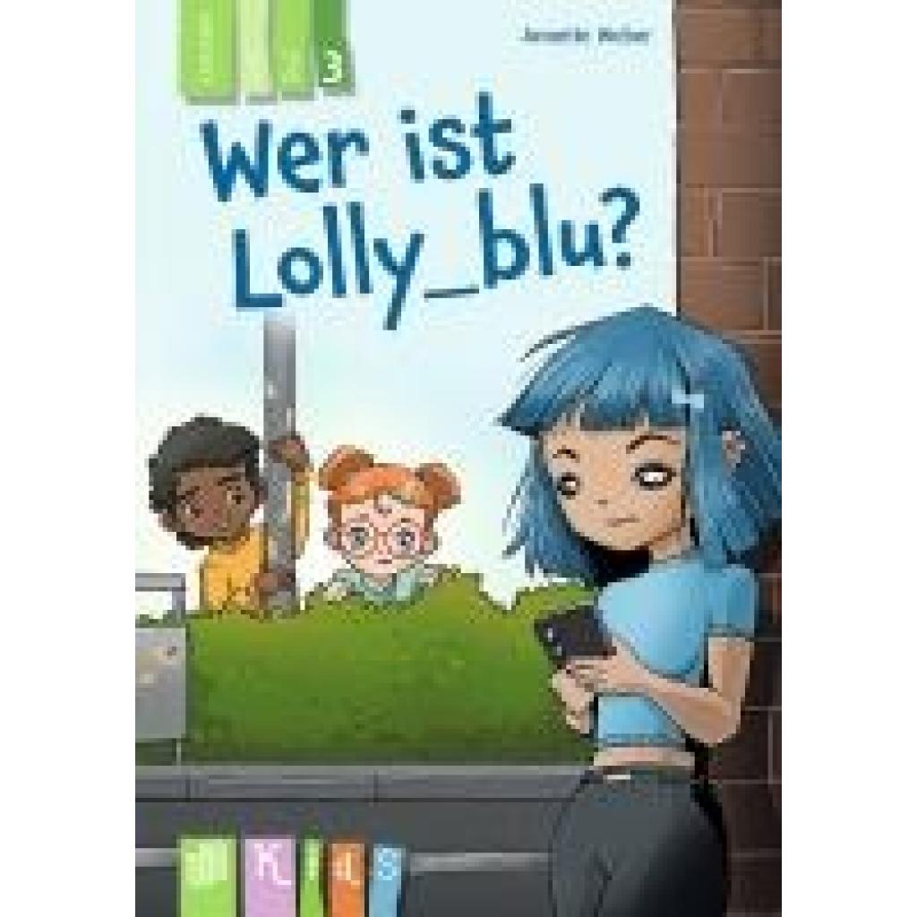 9783834666277 - Weber Annette Wer ist Lolly_blu? - Lesestufe 3 9783834666277 - Weber Annette Wer ist Lolly_blu? - Lesestufe 3