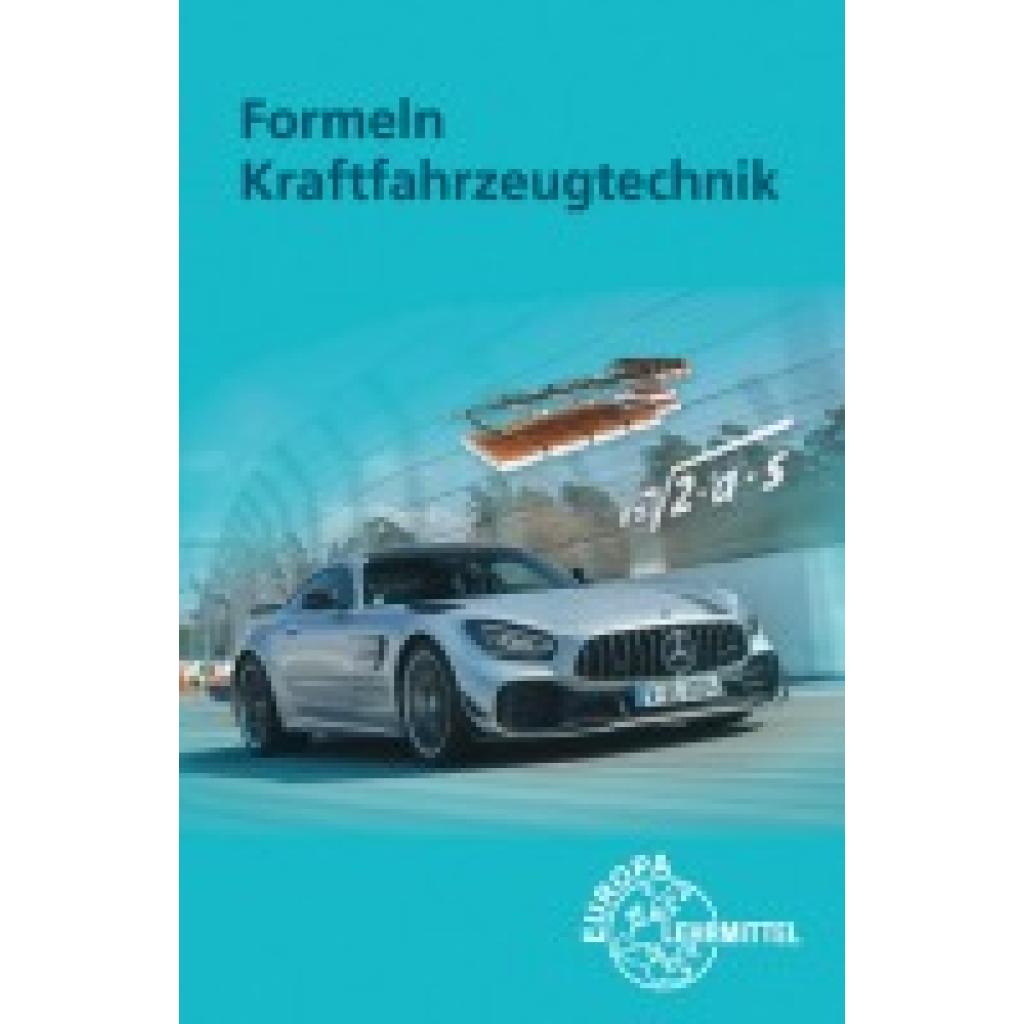 9783758522918 - Formeln Kraftfahrzeugtechnik - Uwe Heider Rolf Gscheidle Berthold Hohmann Wolfgang Keil Richard Fischer Bernd Schlögl Rainer Lohuis Tobias Gscheidle Gebunden