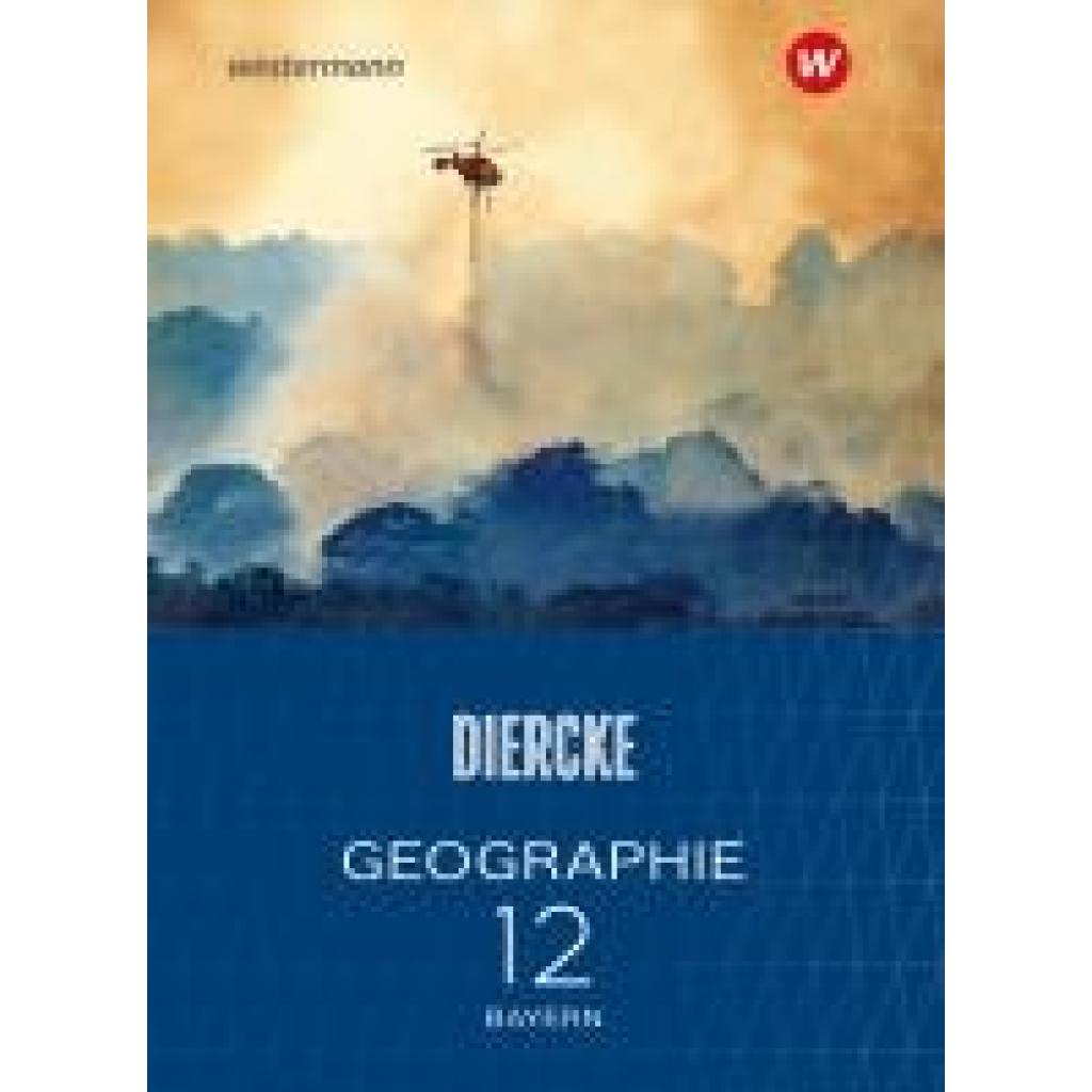 9783141519457 - Diercke Geographie 12 Schulbuch Für die Sekundarstufe II in Bayern 9783141519457 - Diercke Geographie 12 Schulbuch Für die Sekundarstufe II in Bayern