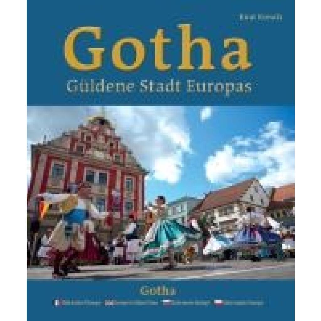 9783959764797 - Gotha - Güldene Stadt Europas - Ville dorée dEurope - Europes Golden Town - Zlaté mesto Európy - Zlote miasto Europy - Knut Kreuch Gebunden