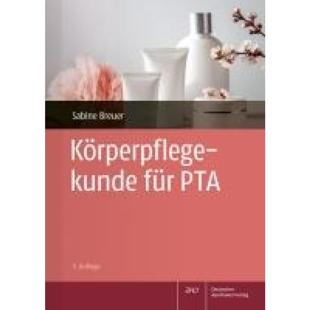 Breuer, Sabine: Körperpflegekunde für PTA