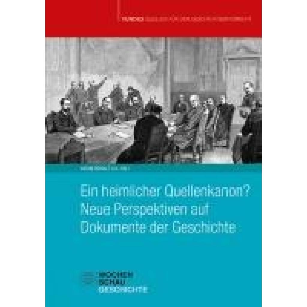 9783734416279 - Ein heimlicher Quellenkanon? Neue Perspektiven auf Dokumente der Geschichte Kartoniert (TB)