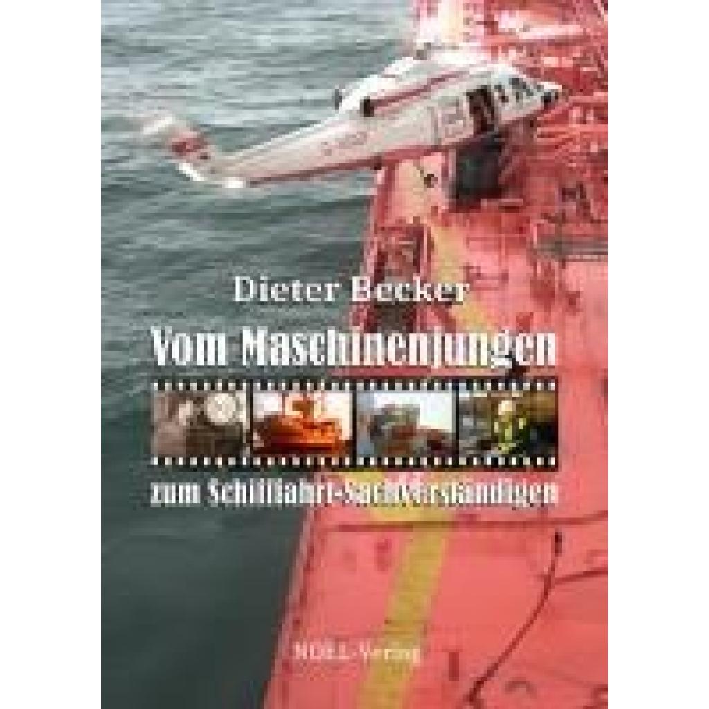 9783967531848 - Becker Dieter Vom Maschinenjungen zum Schifffahrt-Sachverständigen