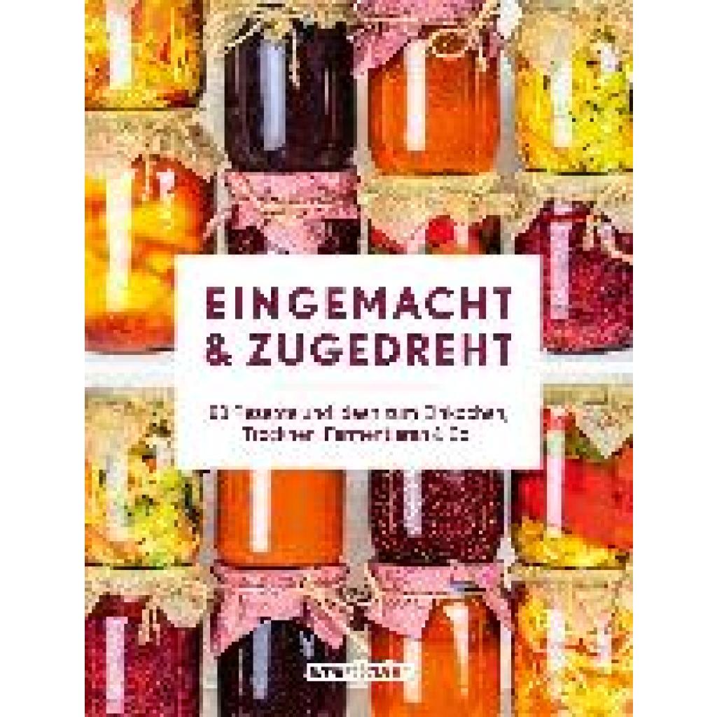 9783946658740 - eingemacht & zugedreht Gebunden