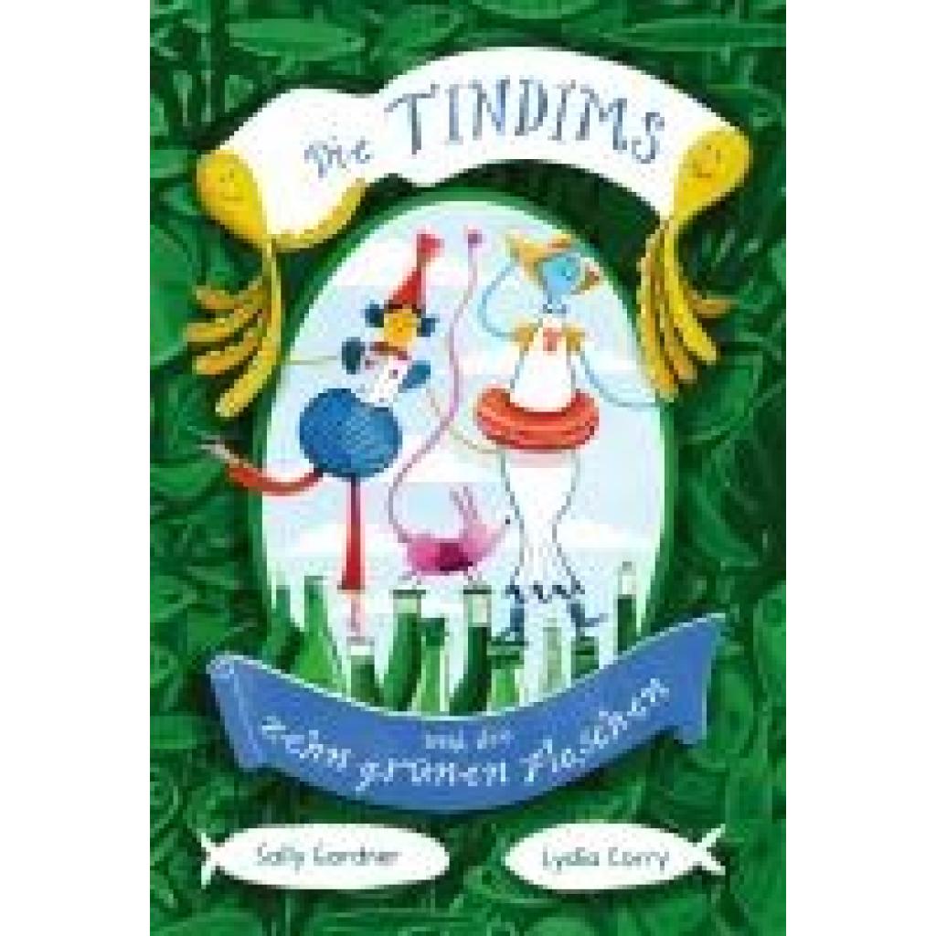 9783772532337 - Die Tindims und die zehn grünen Flaschen - Sally Gardner Gebunden 9783772532337 - Die Tindims und die zehn grünen Flaschen - Sally Gardner Gebunden