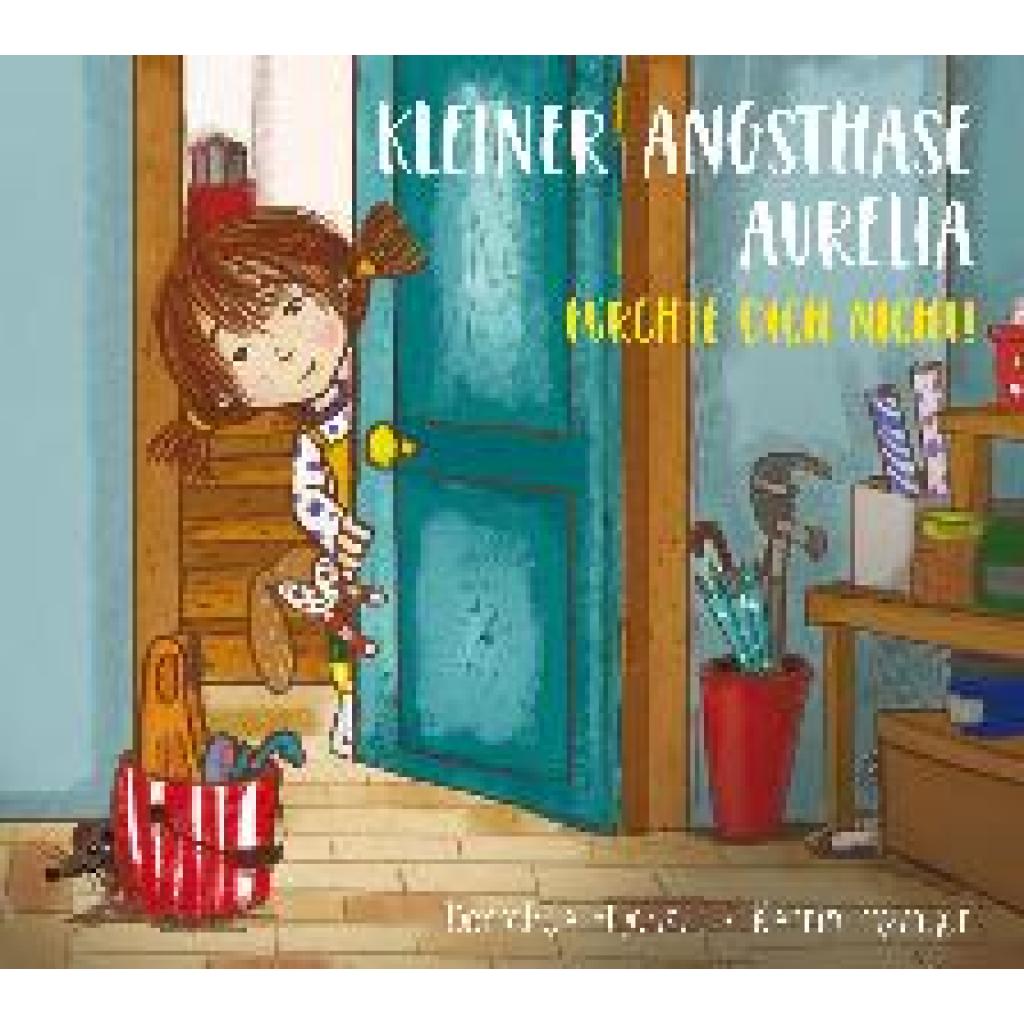 9783910792104 - Kleiner Angsthase Aurelia Fürchte dich nicht! - Dorothea Flechsig Gebunden