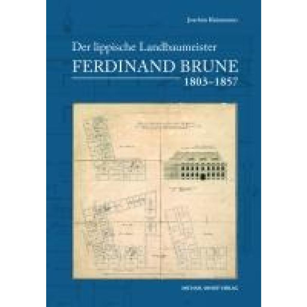 Kleinmanns, Joachim: Der lippische Landbaumeister Ferdinand Brune (1803-1857)