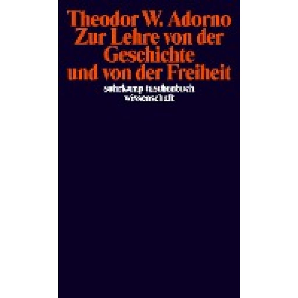 9783518293850 - Zur Lehre von der Geschichte und von der Freiheit - Theodor W Adorno Taschenbuch