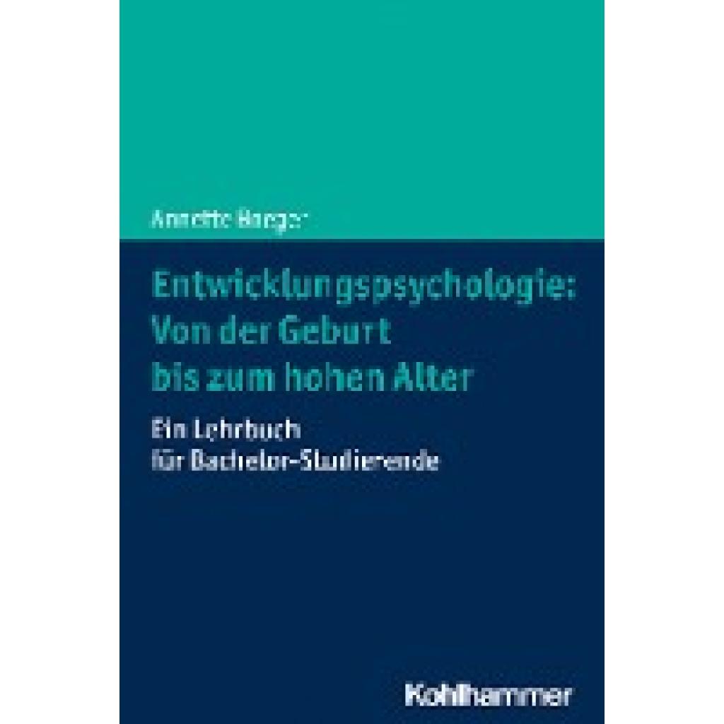 9783170403505 - Entwicklungspsychologie Von der Geburt bis zum hohen Alter - Annette Boeger Kartoniert (TB)