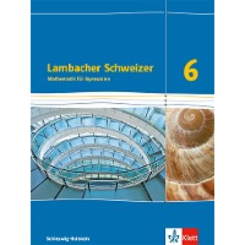 Lambacher Schweizer Mathematik 6. Ausgabe Schleswig-Holstein. Schülerbuch Klasse 6