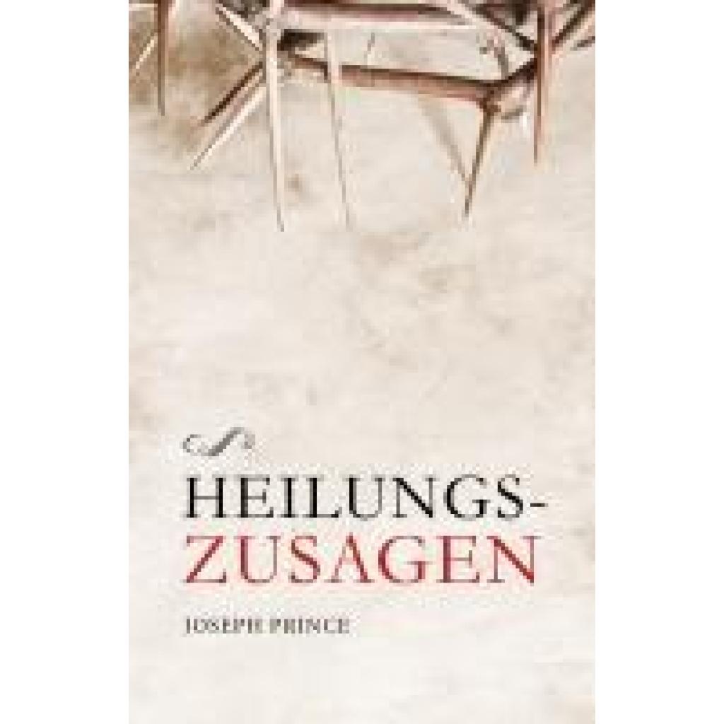 9783959330121 - Heilungszusagen - Joseph Prince Kartoniert (TB) 9783959330121 - Heilungszusagen - Joseph Prince Kartoniert (TB)