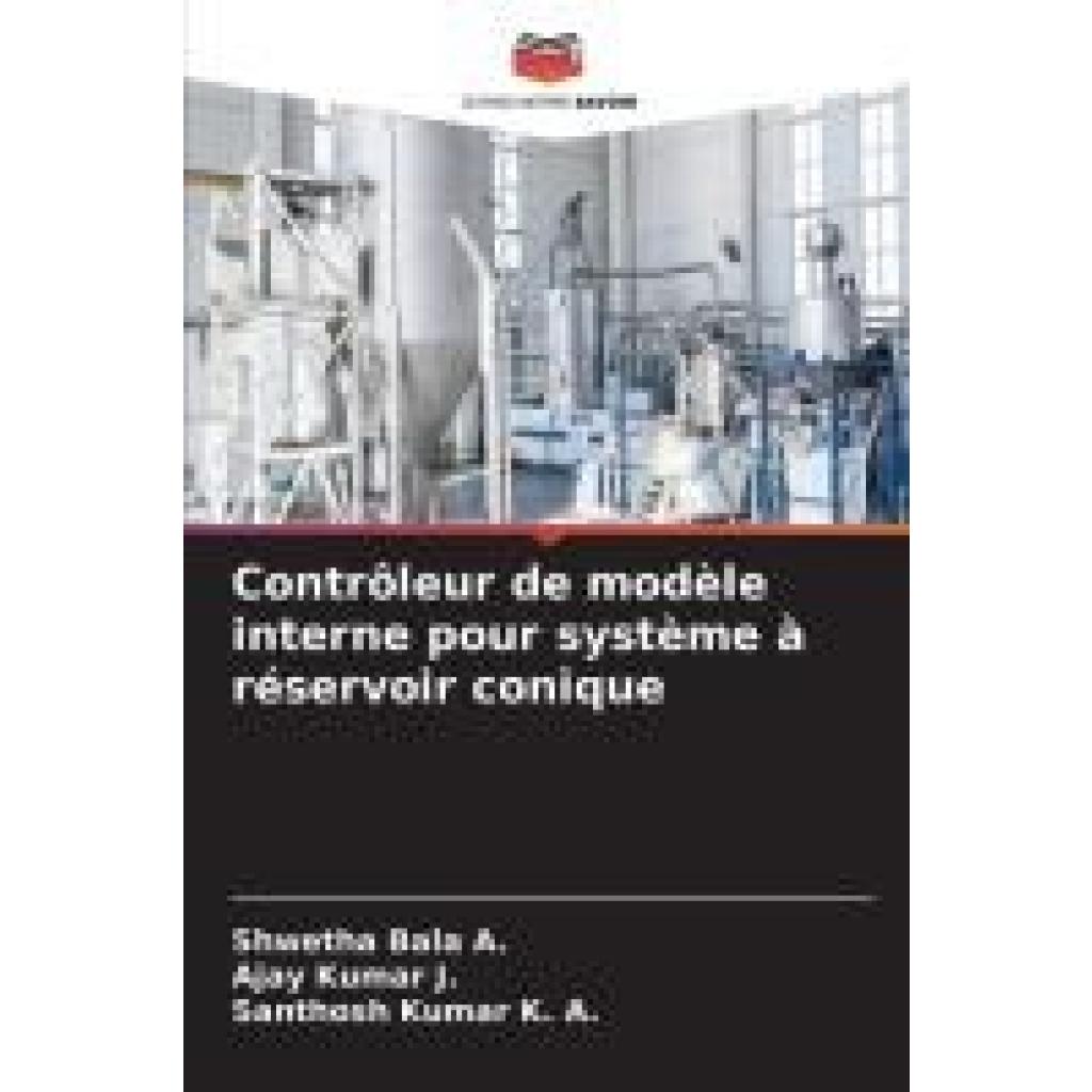 Bala A., Shwetha: Contrôleur de modèle interne pour système à réservoir conique