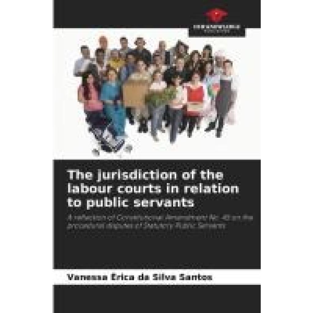 Santos, Vanessa Érica Da Silva: The jurisdiction of the labour courts in relation to public servants