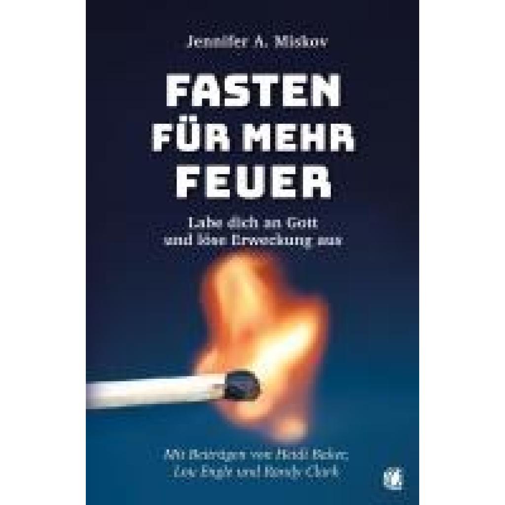 9783955786366 - Fasten für mehr Feuer - Jennifer A Miskov Randy Clark Kartoniert (TB)