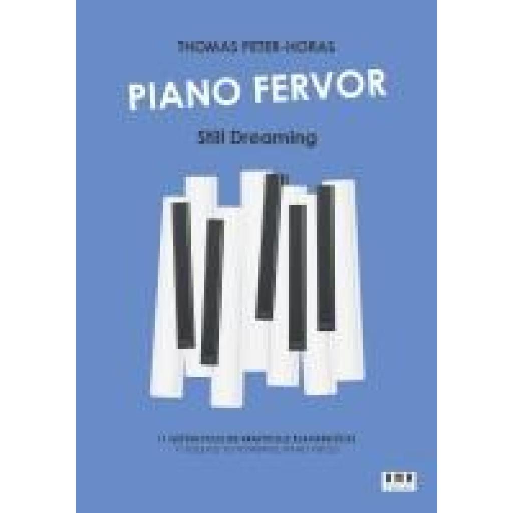 Peter-Horas, Thomas: Piano Fervor - Still Dreaming