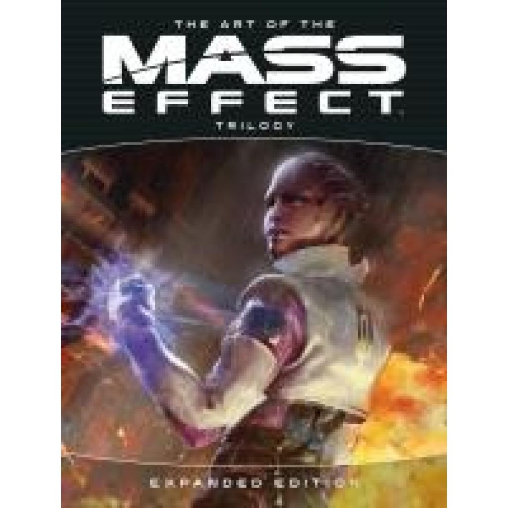 Bioware: The Art of the Mass Effect Trilogy: Expanded Edition