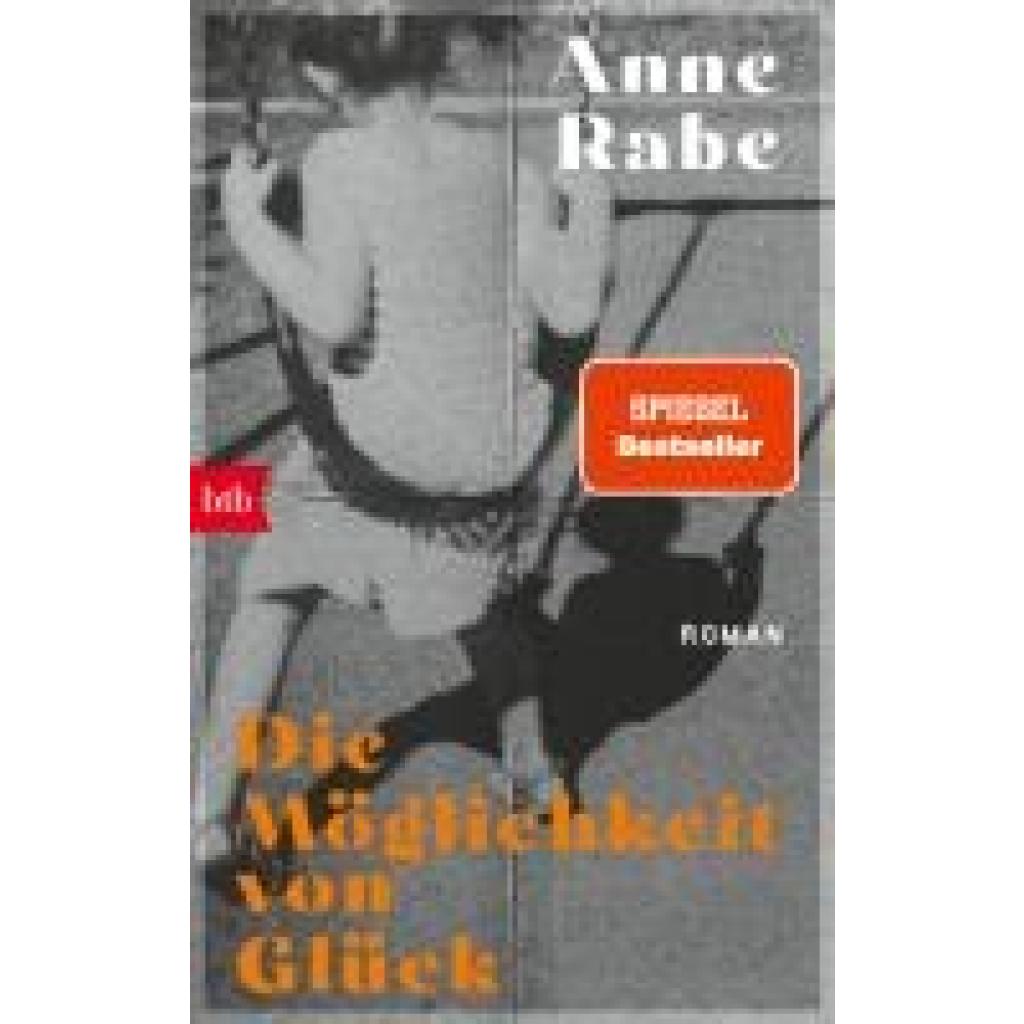 9783442774678 - Rabe Anne Die Möglichkeit von Glück 9783442774678 - Rabe Anne Die Möglichkeit von Glück