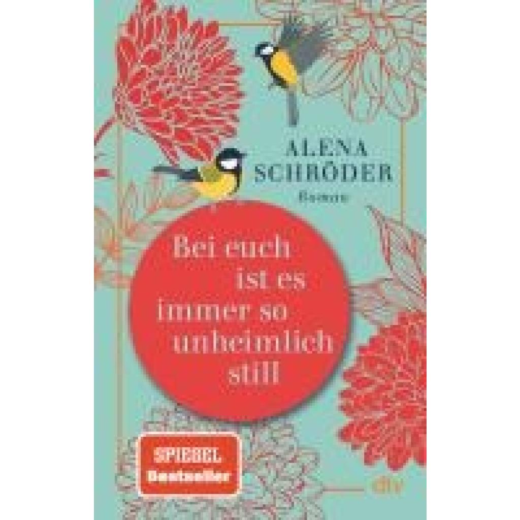 9783423220705 - Schröder Alena Bei euch ist es immer so unheimlich still 9783423220705 - Schröder Alena Bei euch ist es immer so unheimlich still