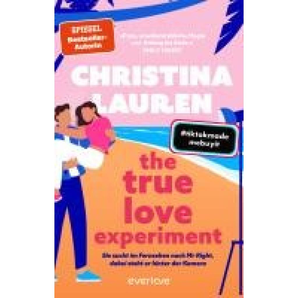 9783492064743 - Lauren Christina The True Love Experiment - Sie sucht im Fernsehen nach Mr Right dabei steht er hinter der Kamera