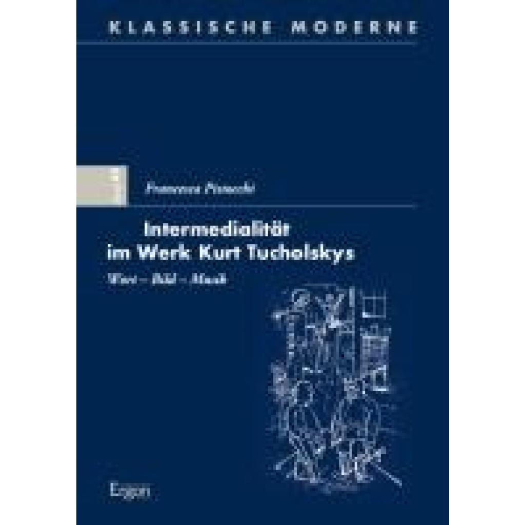 Pistocchi, Francesca: Intermedialität im Werk Kurt Tucholskys