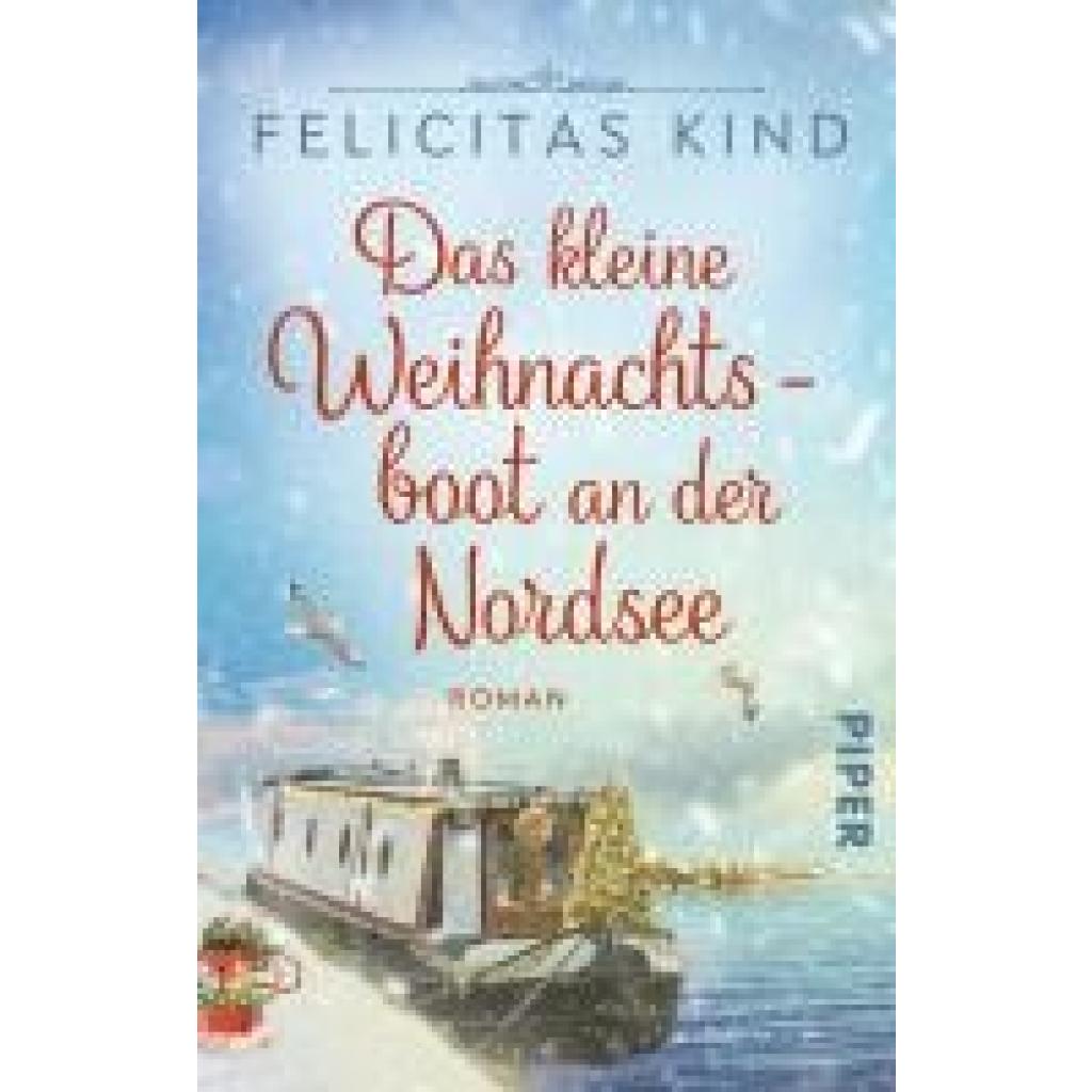 9783492320375 - Kind Felicitas Das kleine Weihnachtsboot an der Nordsee 9783492320375 - Kind Felicitas Das kleine Weihnachtsboot an der Nordsee