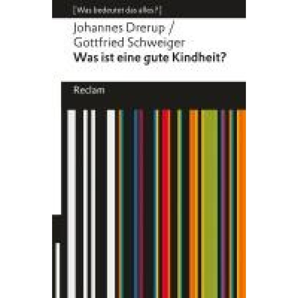 9783150144923 - Was ist eine gute Kindheit? - Johannes Drerup Gottfried Schweiger Taschenbuch 9783150144923 - Was ist eine gute Kindheit? - Johannes Drerup Gottfried Schweiger Taschenbuch