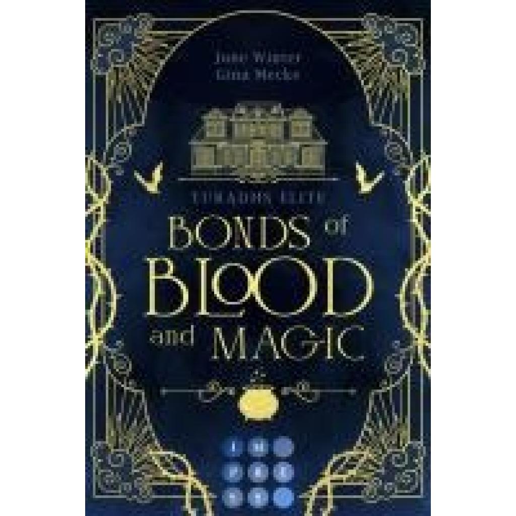 9783551305824 - Bonds of Blood and Magic (Turadhs Elite 1) - Gina Mecke June Winter Taschenbuch 9783551305824 - Bonds of Blood and Magic (Turadhs Elite 1) - Gina Mecke June Winter Taschenbuch
