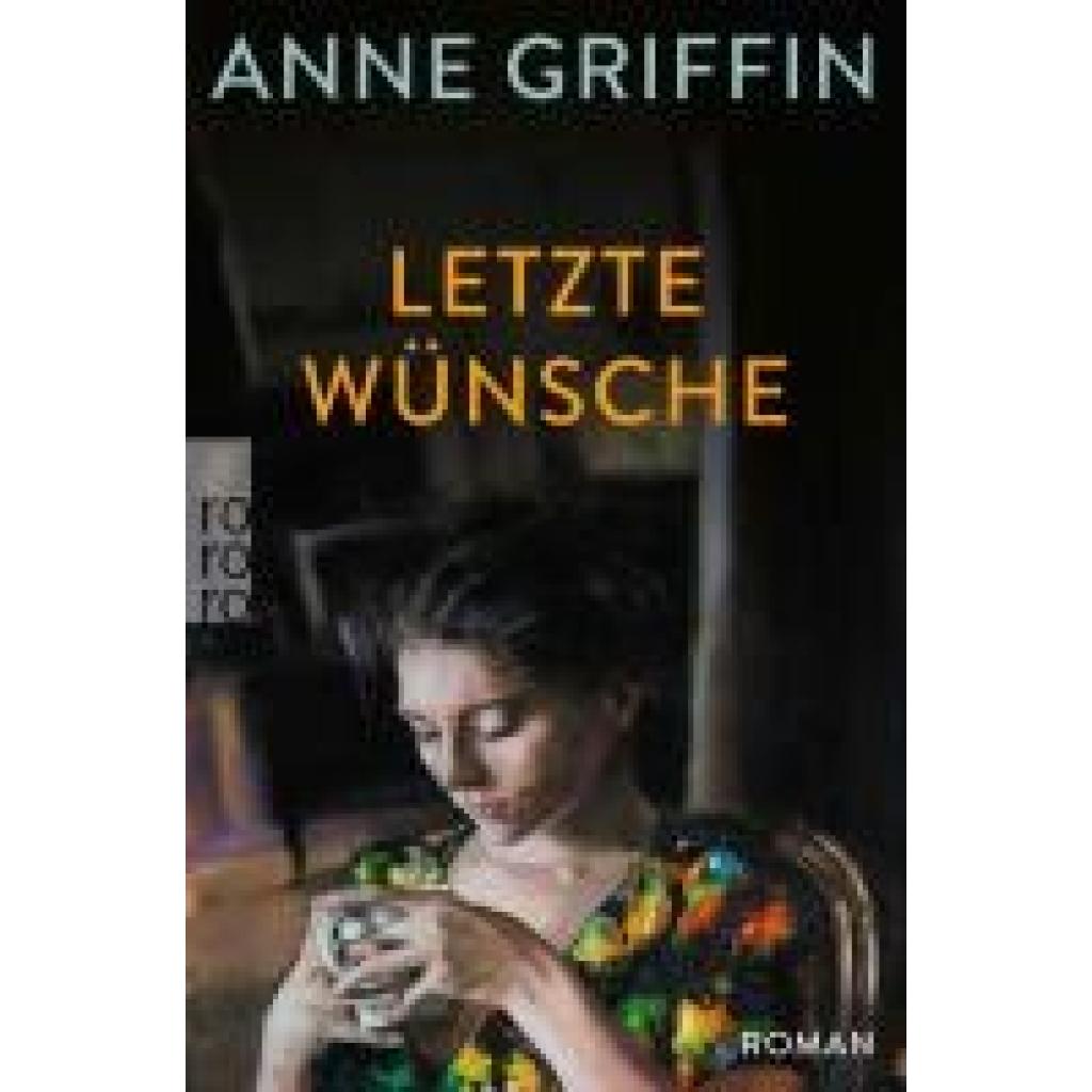 9783499008832 - Griffin Anne Letzte Wünsche 9783499008832 - Griffin Anne Letzte Wünsche