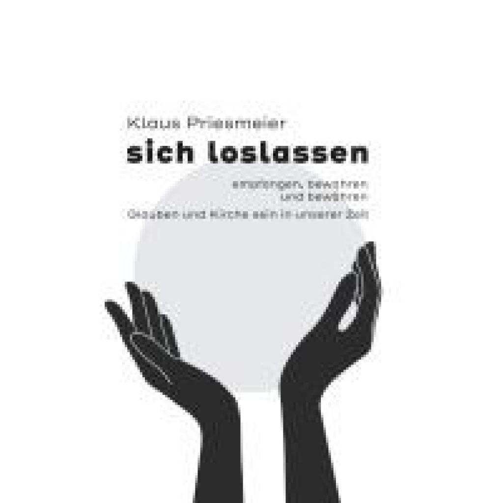 9783899912678 - sich loslassen - empfanngen bewahren und bewähren - Klaus Priesmeier Kartoniert (TB) 9783899912678 - sich loslassen - empfanngen bewahren und bewähren - Klaus Priesmeier Kartoniert (TB)