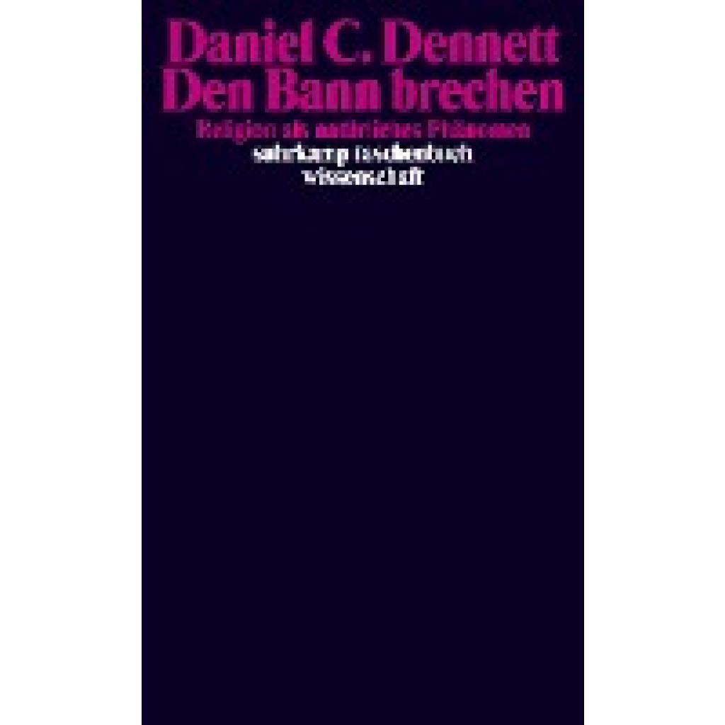 9783518297896 - Den Bann brechen - Daniel C Dennett Taschenbuch