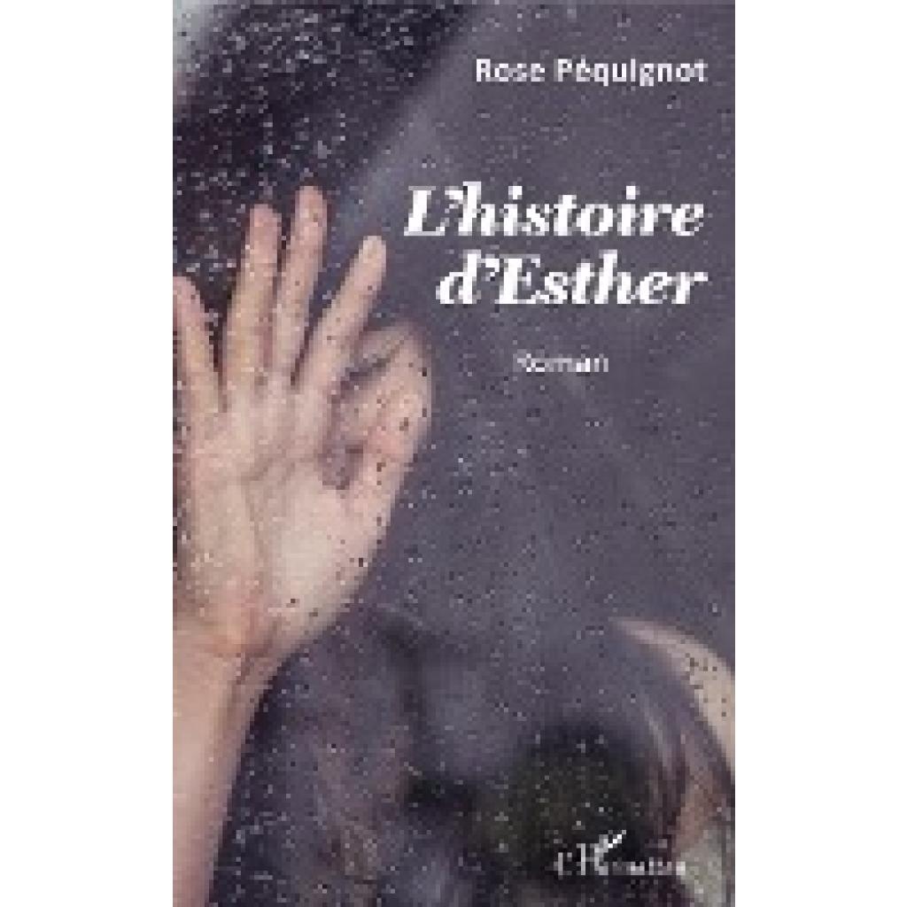 Péquignot, Rose: L'histoire d'Esther