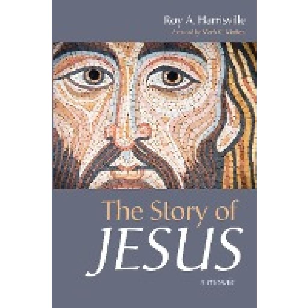 Harrisville, Roy A.: The Story of Jesus