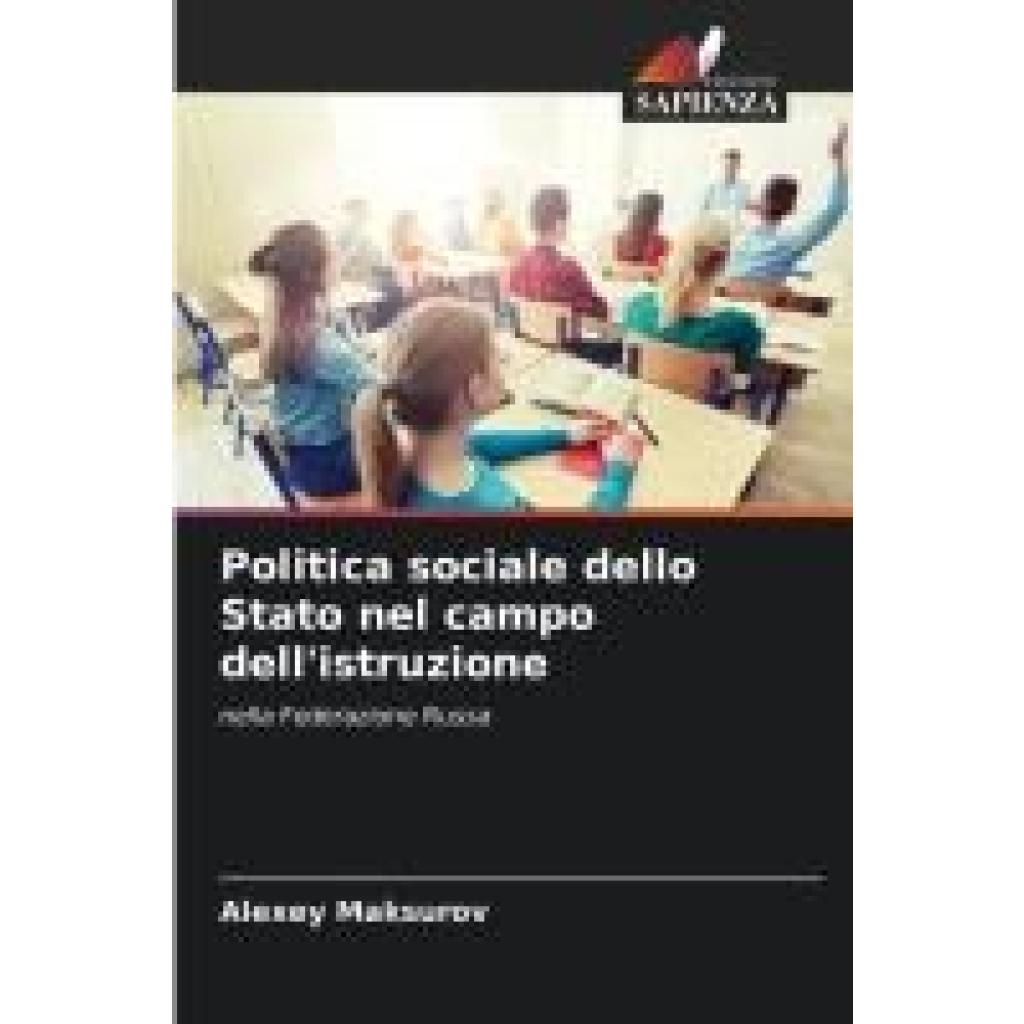 Maksurov, Alexey: Politica sociale dello Stato nel campo dell'istruzione