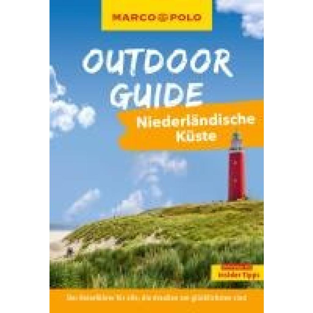9783575019226 - MARCO POLO OUTDOOR GUIDE Reiseführer Niederländische Küste - Ralf Johnen Kartoniert (TB) 9783575019226 - MARCO POLO OUTDOOR GUIDE Reiseführer Niederländische Küste - Ralf Johnen Kartoniert (TB)