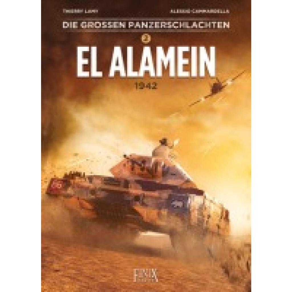 9783910965102 - Die großen Panzerschlachten   El Alamein 1942 - Thierry Lamy Alessio Cammardella Gebunden