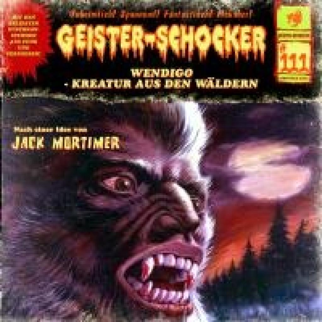 Gerber, Stefan: Geister Schocker CD 111: Wendigo - Kreatur aus den Wäldern