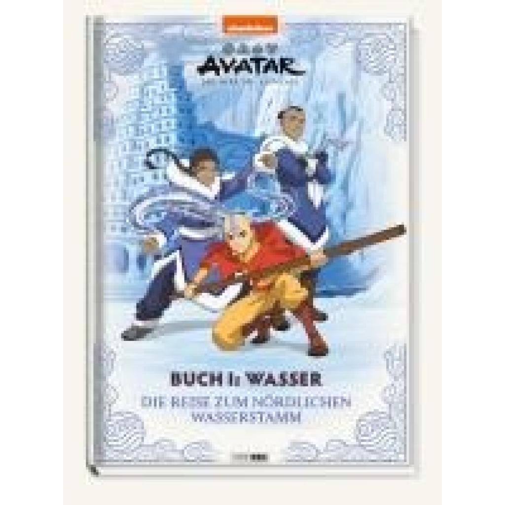 9783833244568 - Avatar Der Herr der Elemente Buch 1 Wasser - Die Reise zum nördlichen Wasserstamm - Claudia Weber Gebunden 9783833244568 - Avatar Der Herr der Elemente Buch 1 Wasser - Die Reise zum nördlichen Wasserstamm - Claudia Weber Gebunden