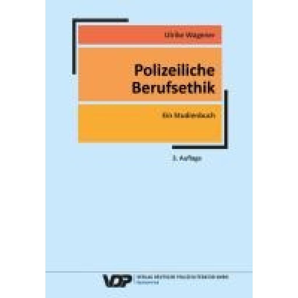 9783801109233 - Polizeiliche Berufsethik - Ulrike Wagener Kartoniert (TB) 9783801109233 - Polizeiliche Berufsethik - Ulrike Wagener Kartoniert (TB)