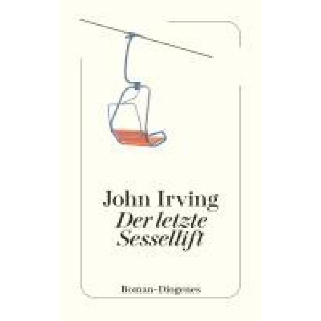 9783257247565 - Irving John Der letzte Sessellift 9783257247565 - Irving John Der letzte Sessellift
