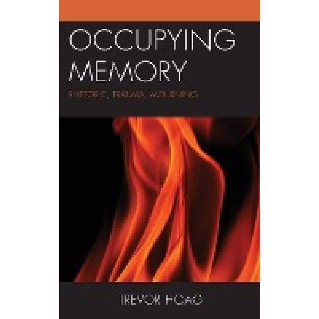 Hoag, Trevor: Occupying Memory