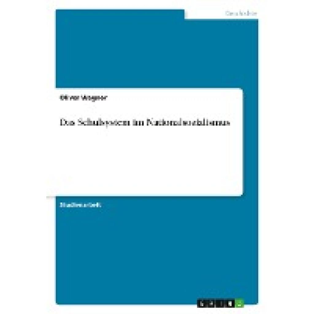 Wagner, Oliver: Das Schulsystem im Nationalsozialismus