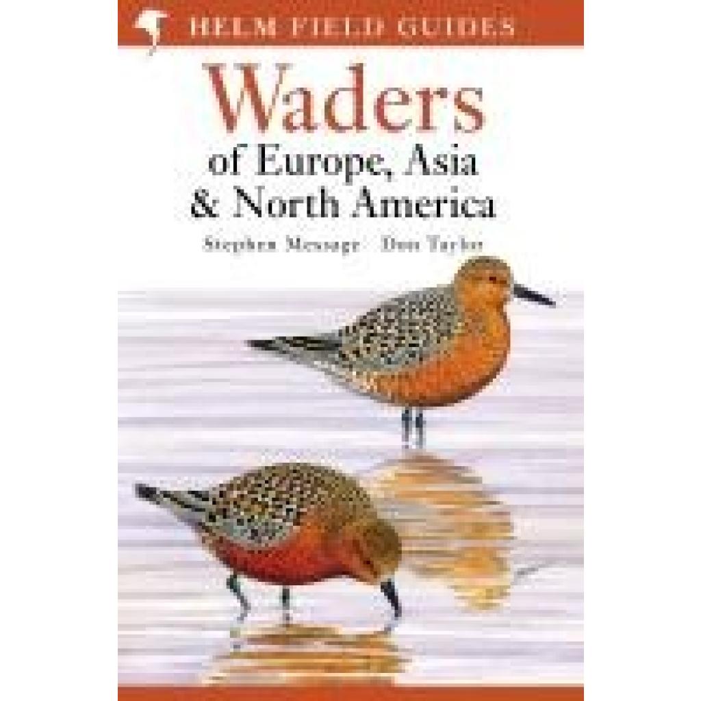 9780713652901 - Waders of Europe Asia and North America - Stephen Message Don Taylor Kartoniert (TB) 9780713652901 - Waders of Europe Asia and North America - Stephen Message Don Taylor Kartoniert (TB)