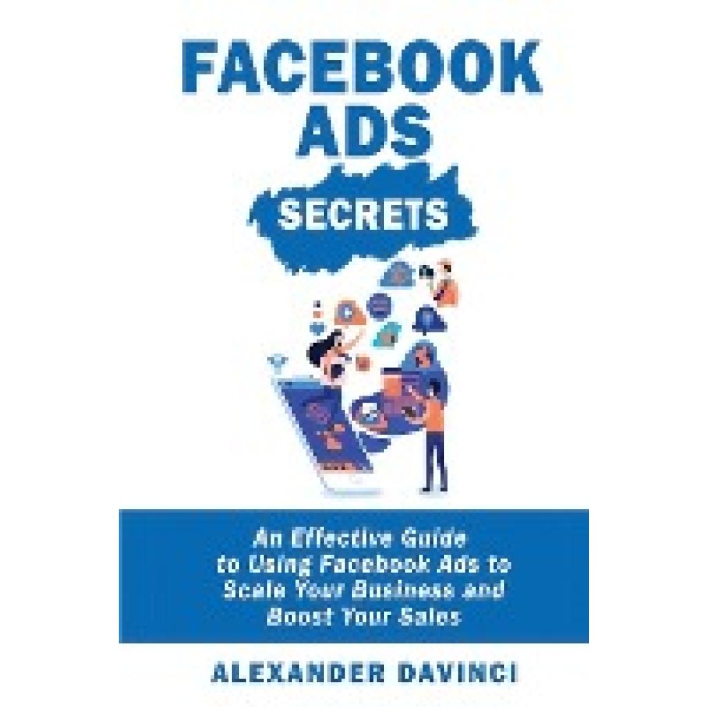 Vinci, Alexander: Facebook Ads Secrets