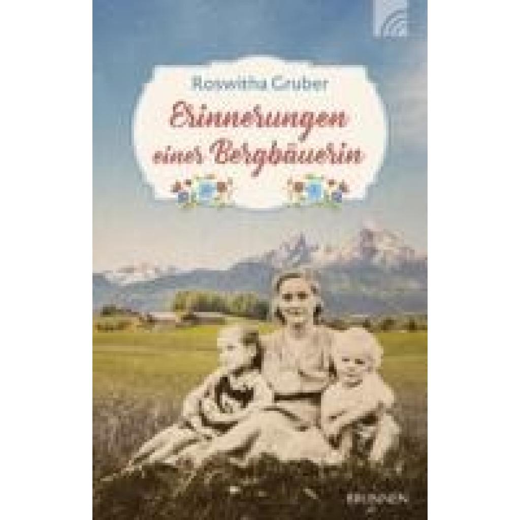 9783765543937 - Erinnerungen einer Bergbäuerin - Roswitha Gruber Kartoniert (TB)