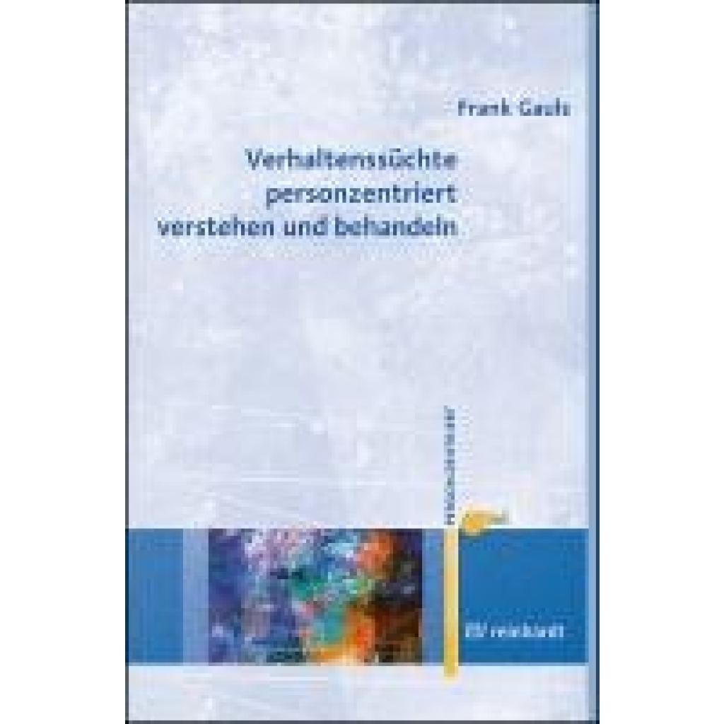 9783497032730 - Gauls Frank Verhaltenssüchte personzentriert verstehen und behandeln