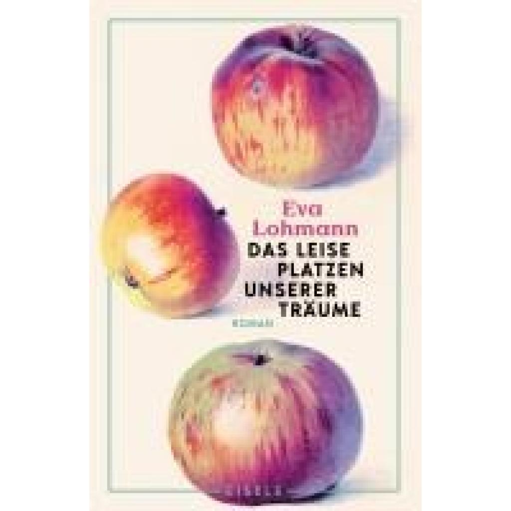 9783961612024 - Lohmann Eva Das leise Platzen unserer Träume
